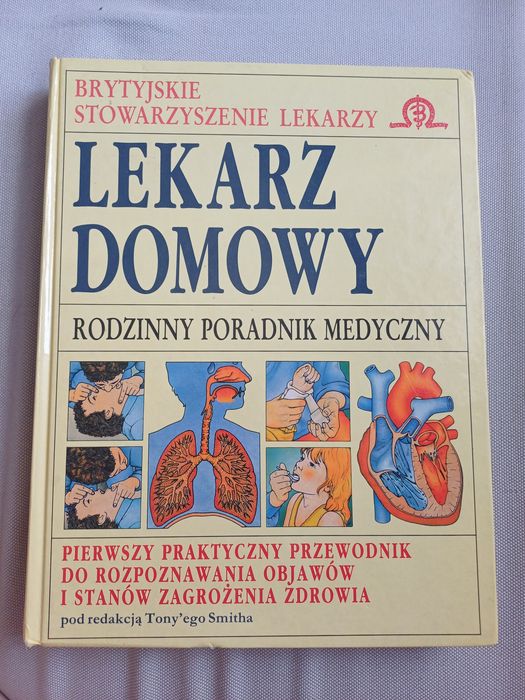 Lekarz domowy. Rodzinny poradnik medyczny