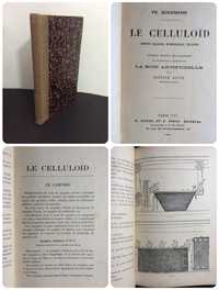 Le Celluloïd | Camphre, Cellulose, Nitrocellulose, Celluloïd, 1906.