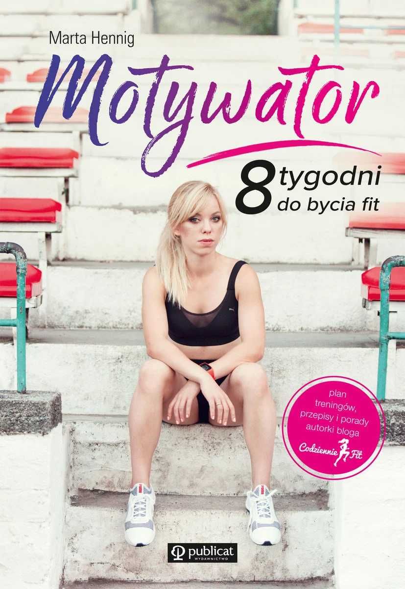 Książka: Motywator. 8 tygodni do bycia fit