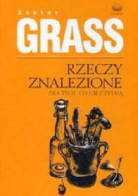 "Rzeczy znalezione dla tych, co nie czytają" Günter Grass