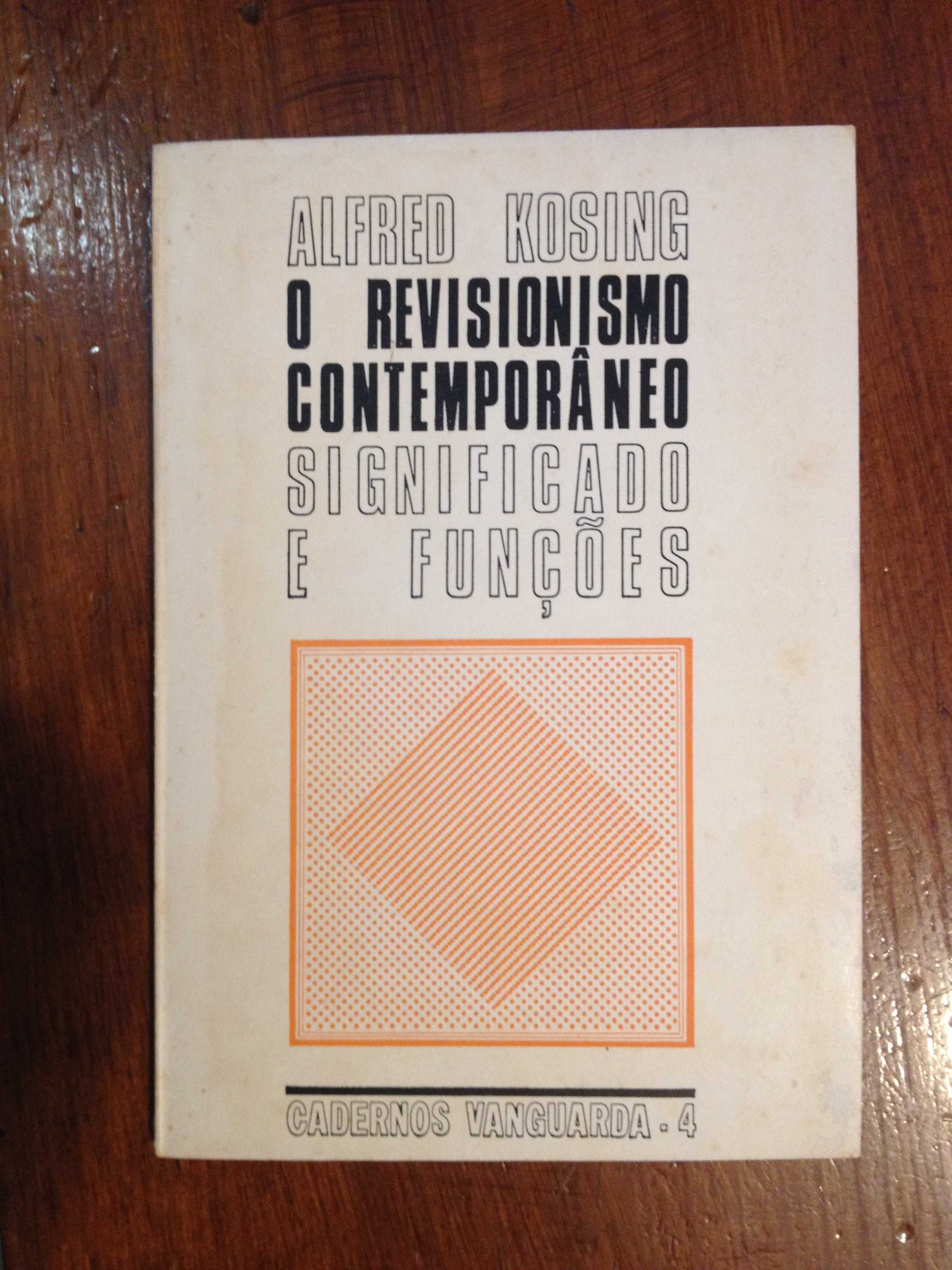 Alfred Kosing - O revisionismo contemporâneo, significado e funções