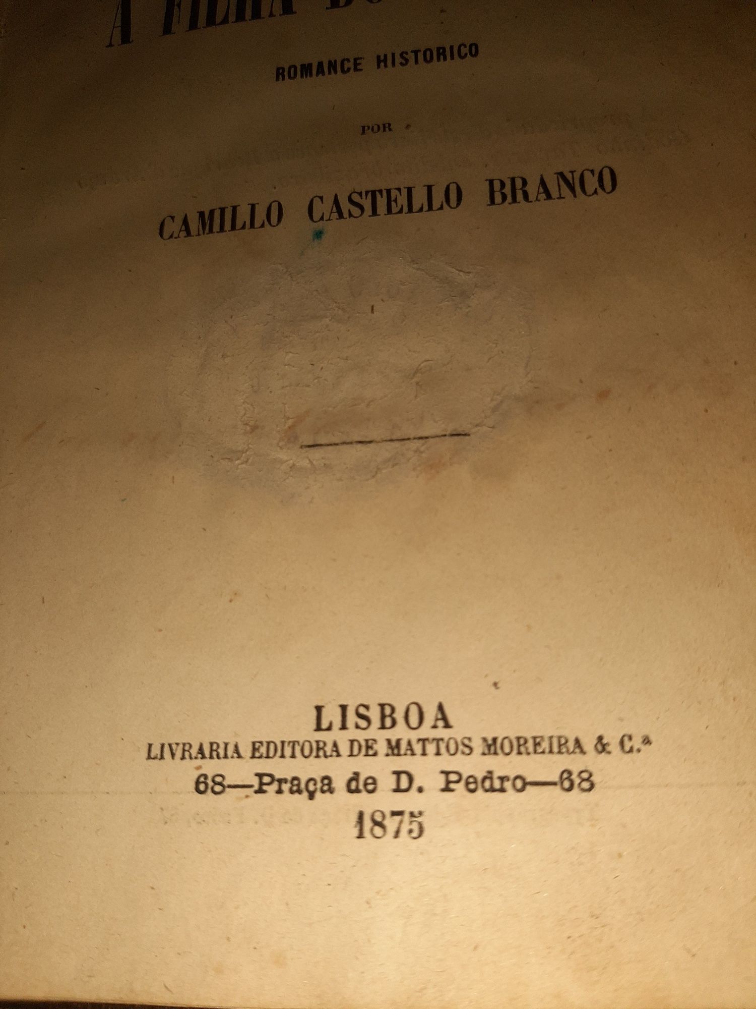 Raro Livro de Camilo  Primeira edição Ano 1875
