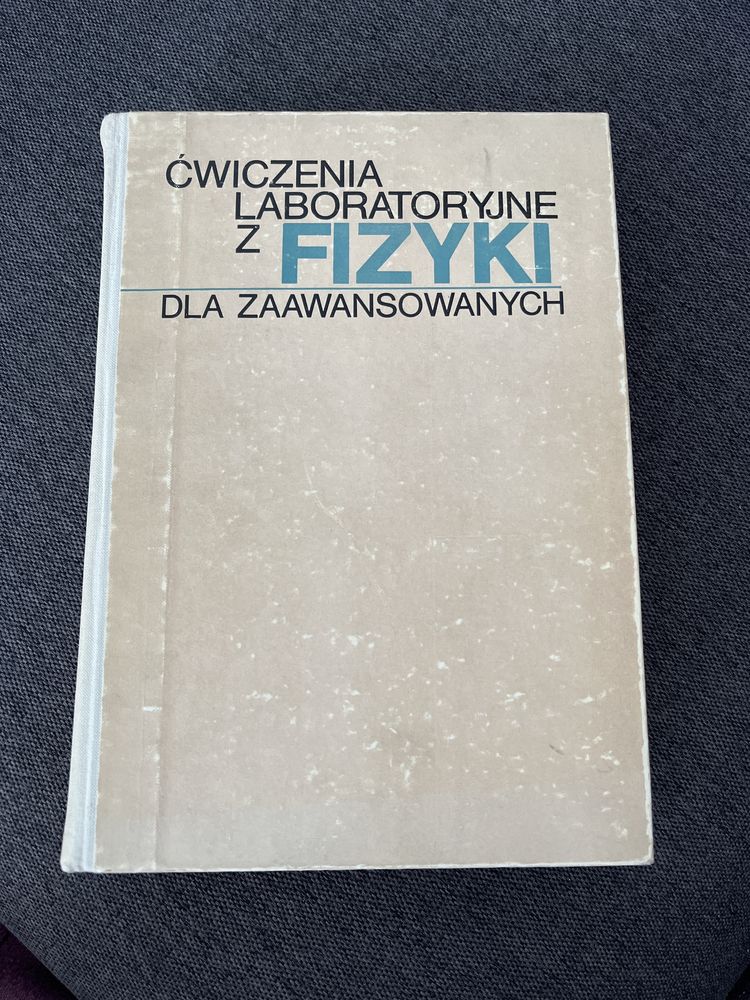 Ćwiczenia laboratoryjne z fizyki dla zaawansowanych