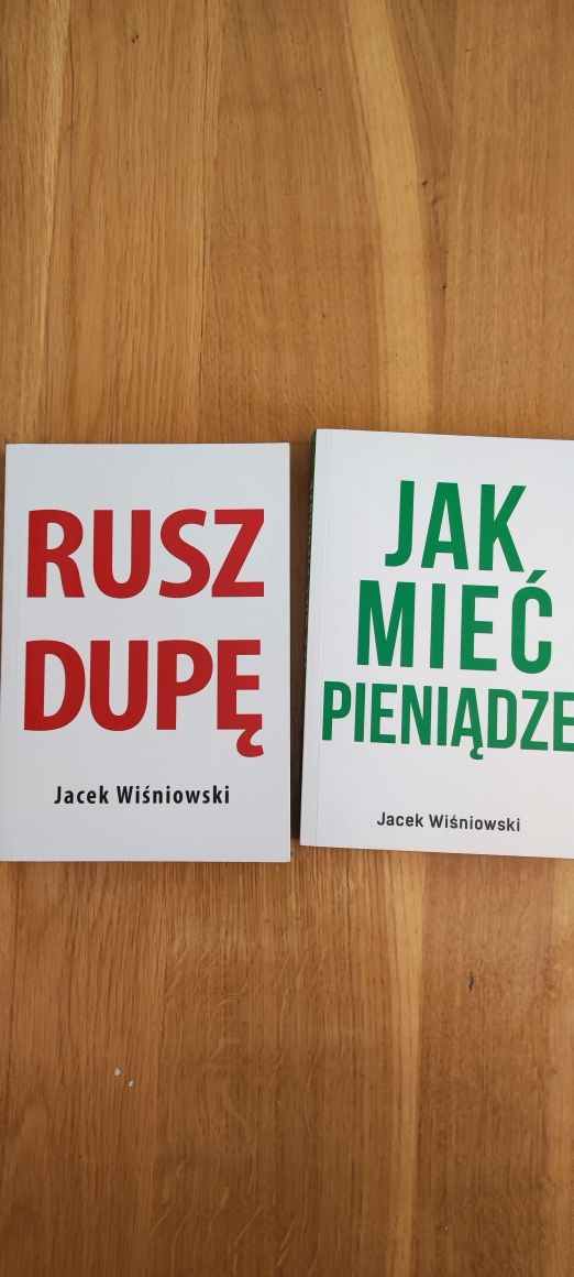 Rusz dupę jak mieć pieniądze Jacek Wiśniowski