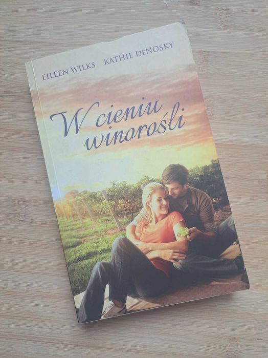 W cieniu winorośli — Eileen Wilks, Kathie Denosky