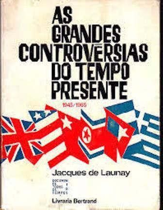 As Grandes Controvérsias do Tempo Presente 1945/1965