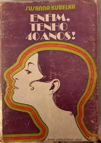 Livro Enfim Tenho 40 Anos-Susana Kubelka