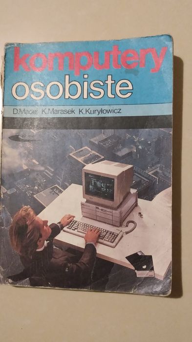 Komputery Osobiste D.Madej K.Marasek K.Kuryłowicz 1987