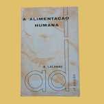 A Alimentação Humana de LALANNE. (Raymond)