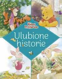 Ulubione historie. Disney Kubuś i Przyjaciele - praca zbiorowa