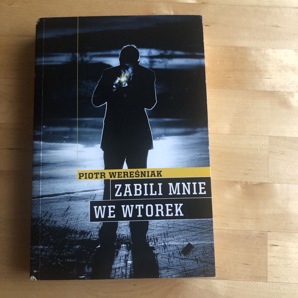 Książka Zabili mnie we wtorek - Piotr Wereśniak