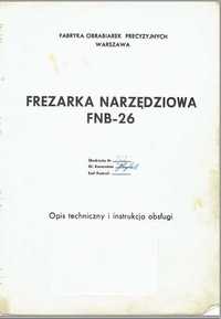 Frezarka FNB 26 Dokumentacja Techniczno-Ruchowa