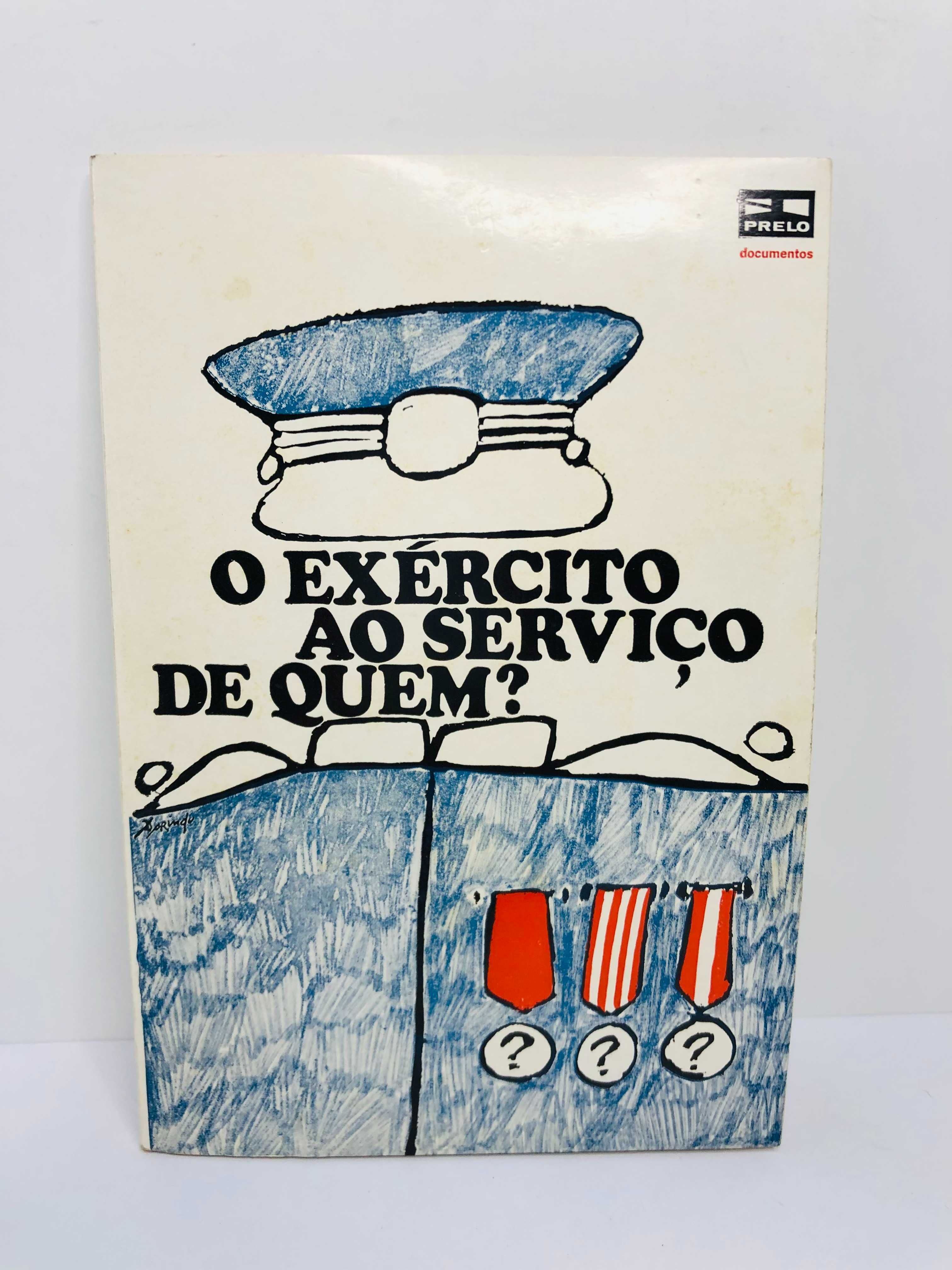 O Exército ao Serviço de Quem?