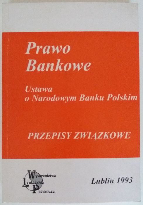 Prawo bankowe, ustawa o NBP, przepisy związkowe, Marek Jakubek