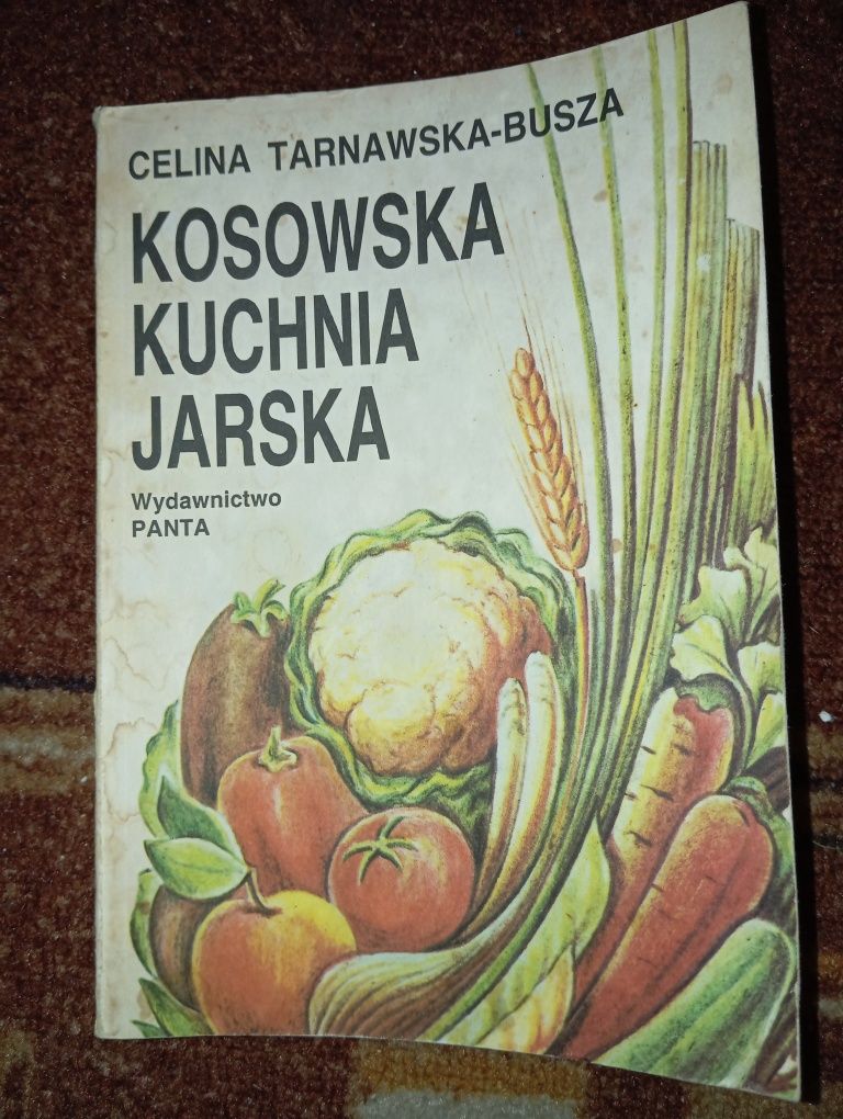 Celina Tarnawska-Busza - Kosowska kuchnia jarska