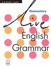 Live English Grammar Elementary MM PUBLICATIONS - H.Q. Mitchell, S. P