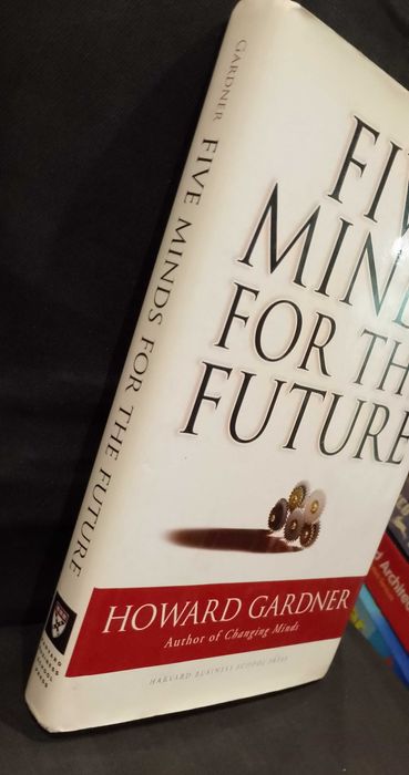 Five Minds for the Future - Howard Gardner