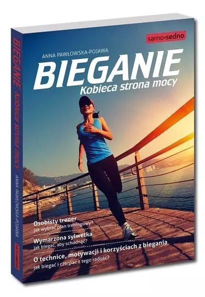 Bieganie. Kobieca Strona Mocy Anna Pawłowska-Pojawa