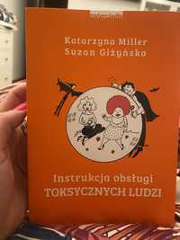 Książka "Instrukcja obslugi toksycznych ludzi" Katarzyna Miller