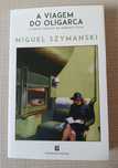 A viagem do Oligarca, Miguel Szymanski