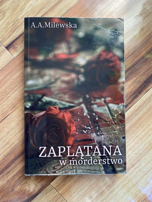 Zaplątana w morderstwo A.A. Milewska