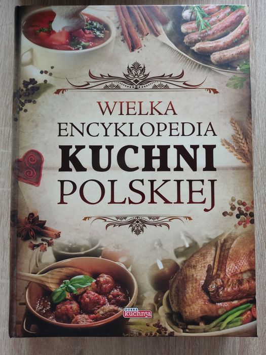 Wielka encyklopedia kuchni polskiej