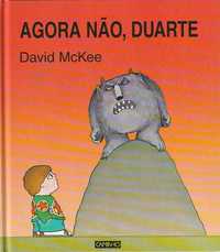 Agora não, Duarte-David McKee-Caminho