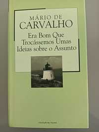 Era Bom que Trocássemos umas Ideias sobre o Assunto, Mário de Carvalho