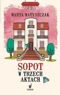 Sopot W Trzech Aktach, Matyszczak Marta