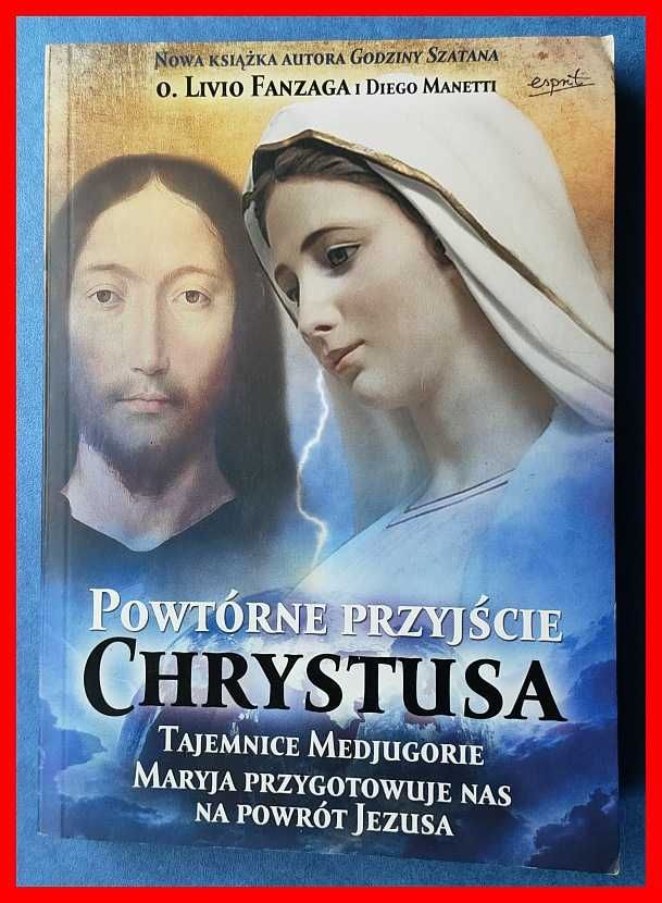 Livio Fanzaga, Diego Manetti - Powtórne przyjście Chrystusa