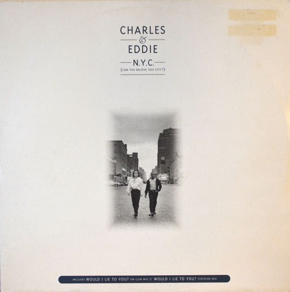 Charles & Eddie N.Y.C. Can You Believe This City? 1992 Capitol