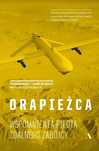 Drapieżca. Wspomnienia pilota zdalnego zabójcy. Agora