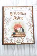 Biblioteka Astrid - Emilia Dziubak książka ilustrowana nowa dla dzieci