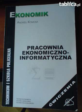 Pracownia Ekonomiczno Informatyczna Ćwiczenia-Andrzej Komosa