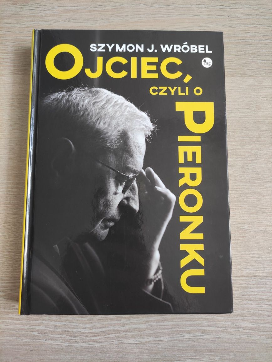 Książka "Ojciec, czyli o Pieronku" Szymon J. Wróbel