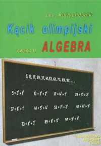Kącik olimpijski cz. II Algebra - Lev Kurlyandchik