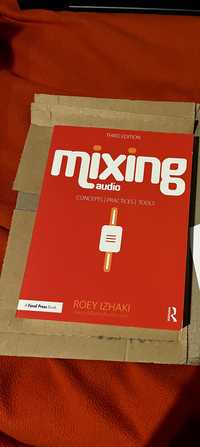 Roey Izhaki - Mixing Audio: Concepts, Practices, and Tools