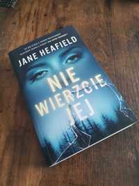 Książka - Nie wierzcie jej - Jane Heafield