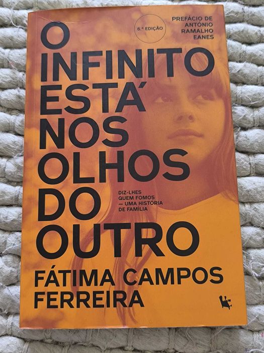 O Infinito Está nos Olhos do Outro
de Fátima Campos Ferreira