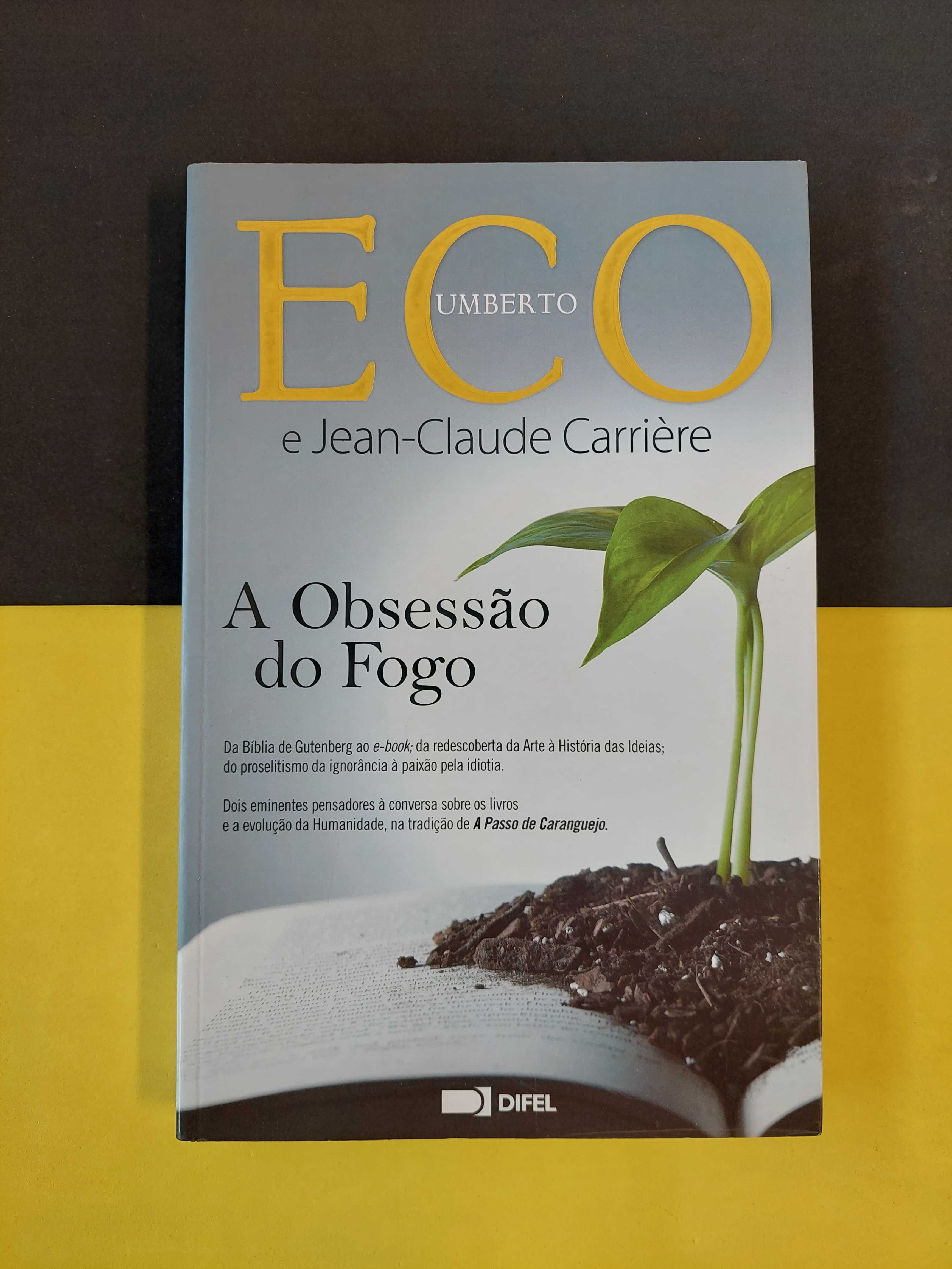 Umberto Eco - A obsessão do fogo