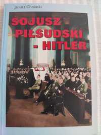 Sojusz Piłsudski-Hitler Janusz Choiński