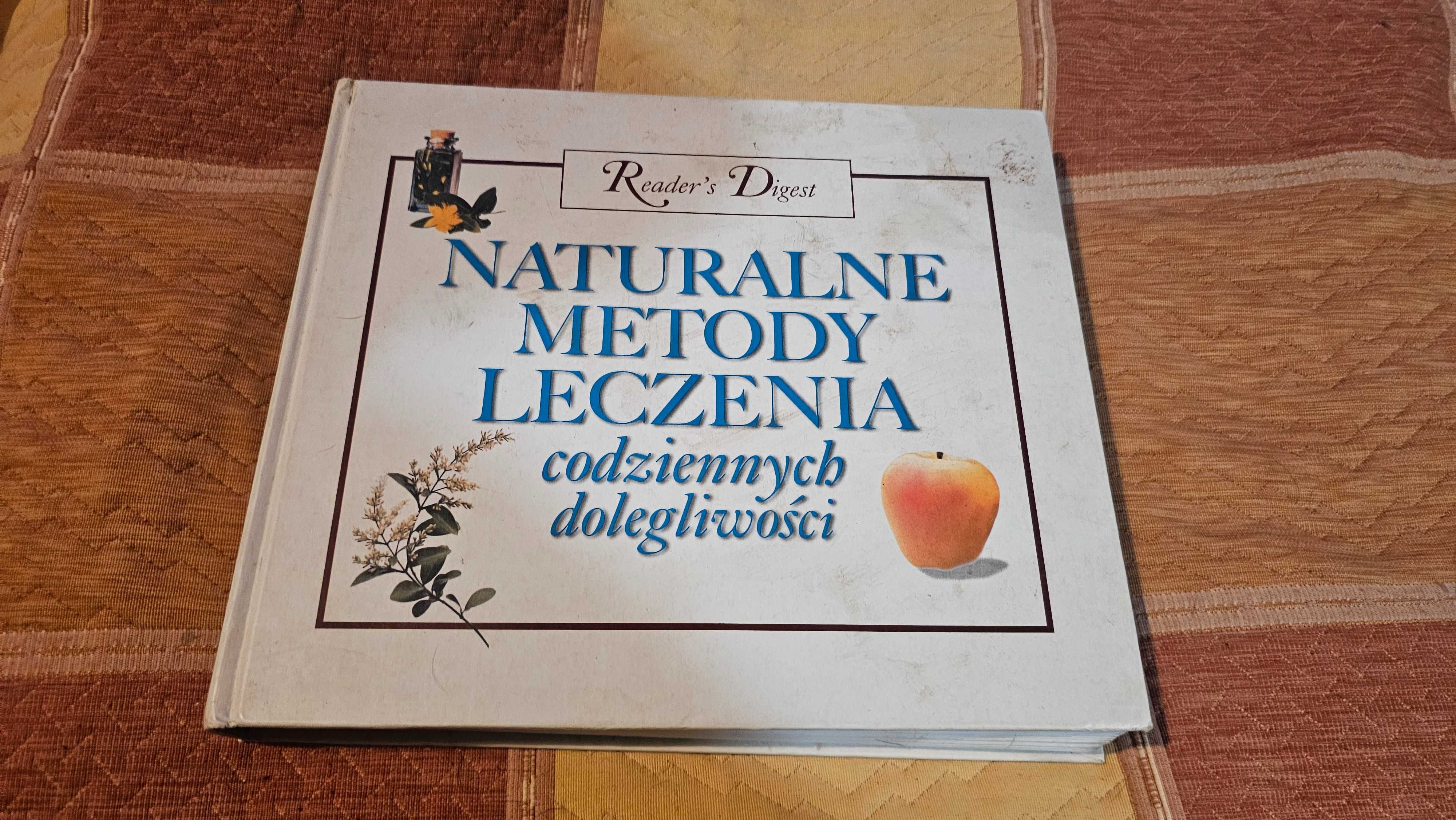 A1 Naturalne metody leczenia codziennych dolegliwości Reader's Digest
