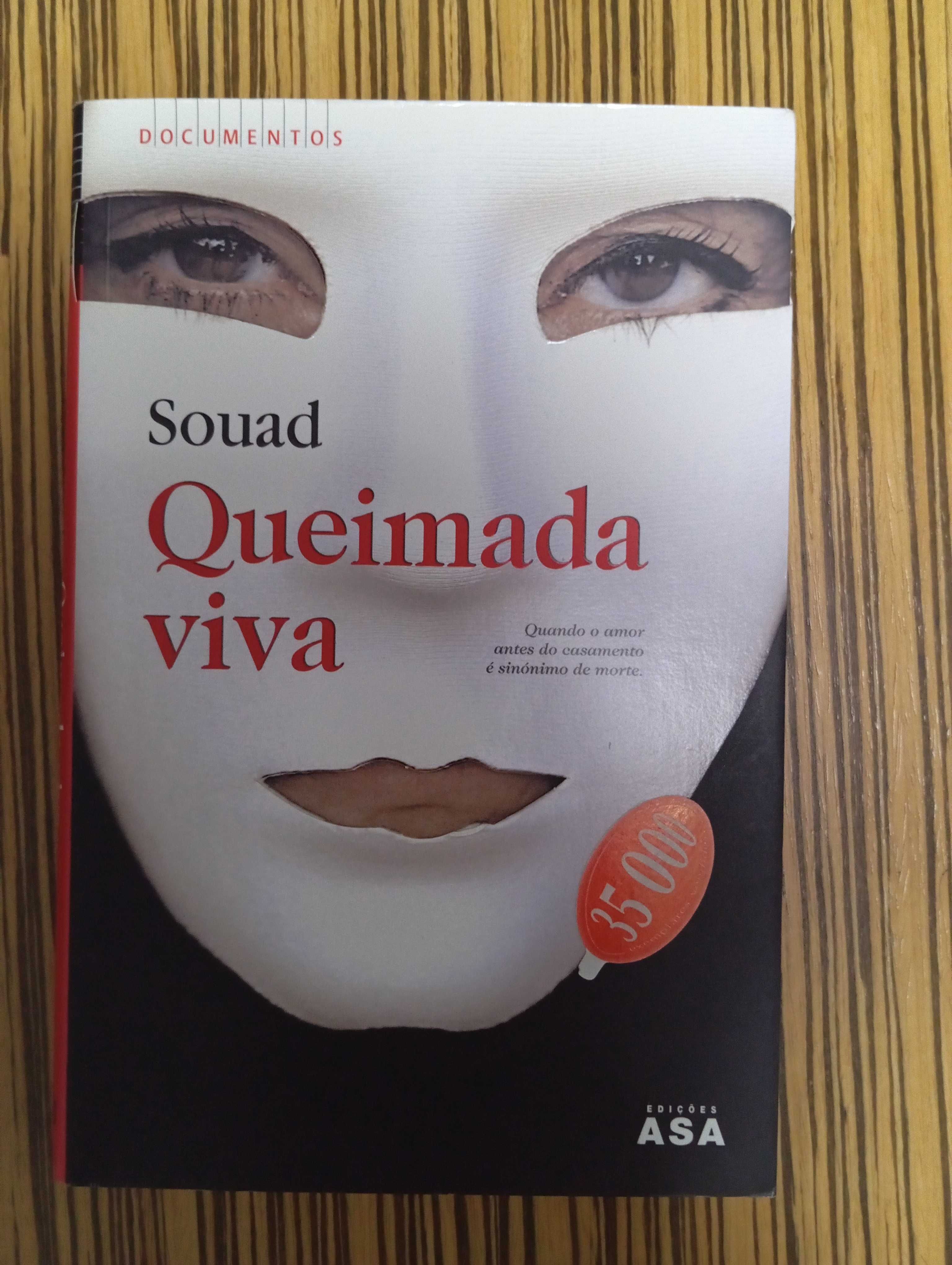 SOUAD, Queimada Viva