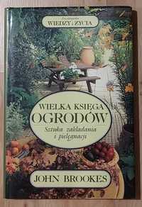 Działka Ogrody Wielka księga ogrodów Sztuka zakładania i pielęgnacji *