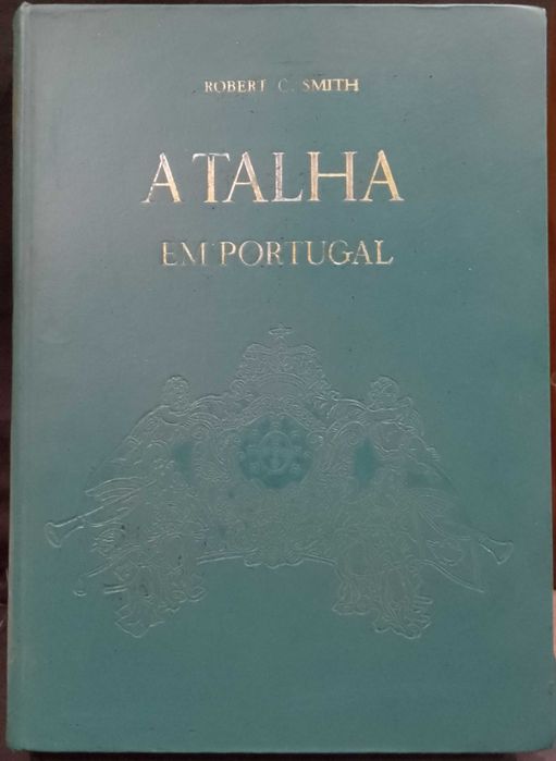 A Talha em Portugal 1962 Robert C. Smith