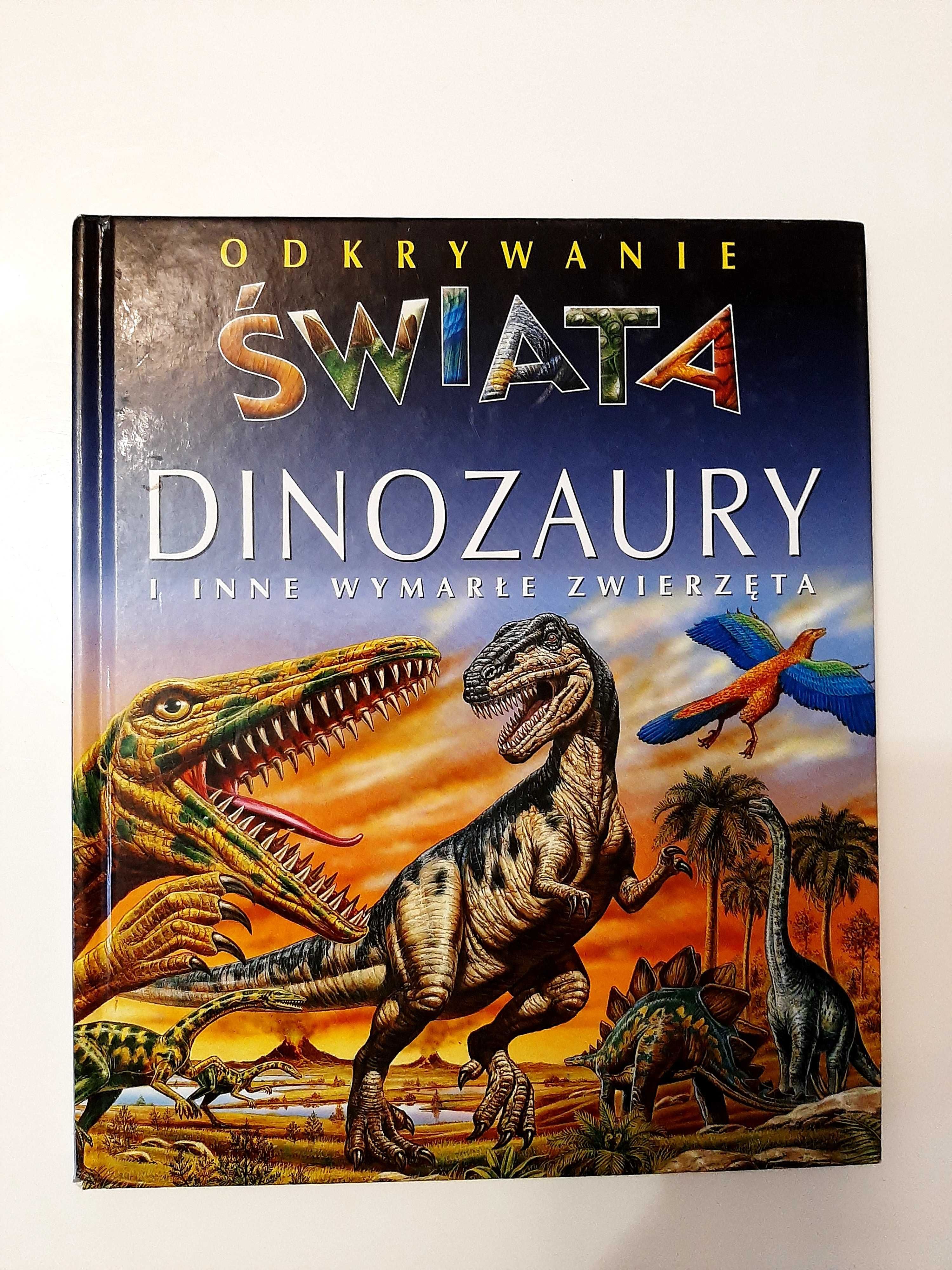 Odkrywanie świata dinozaury i inne wymarłe  zwierzęta