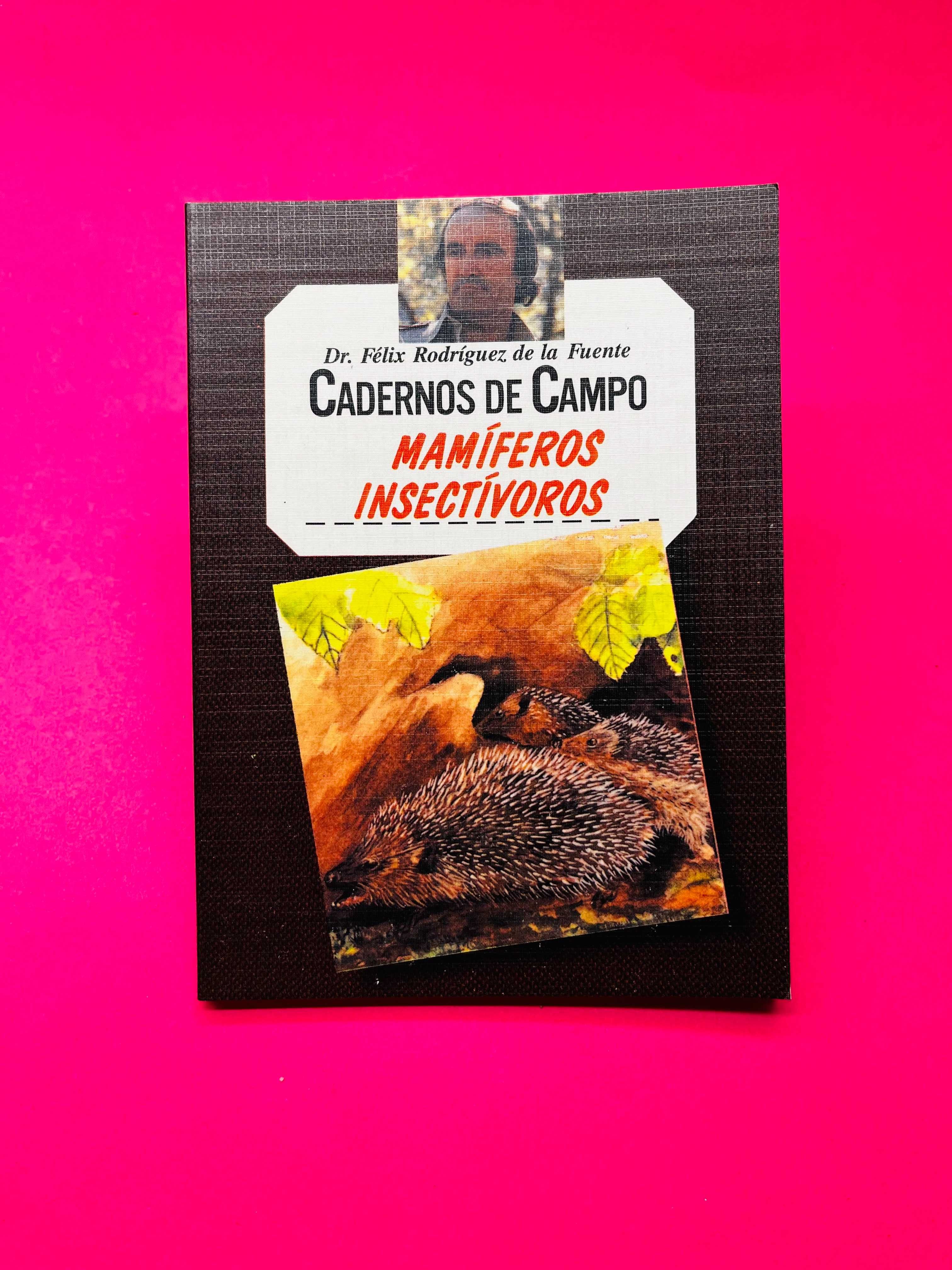 MAMÍFEROS INSECTÍVOROS, CADERNOS DE CAMPO - Félix Rodrígues la Fuente