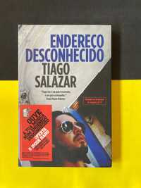 Tiago Salazar - Endereço Desconhecido