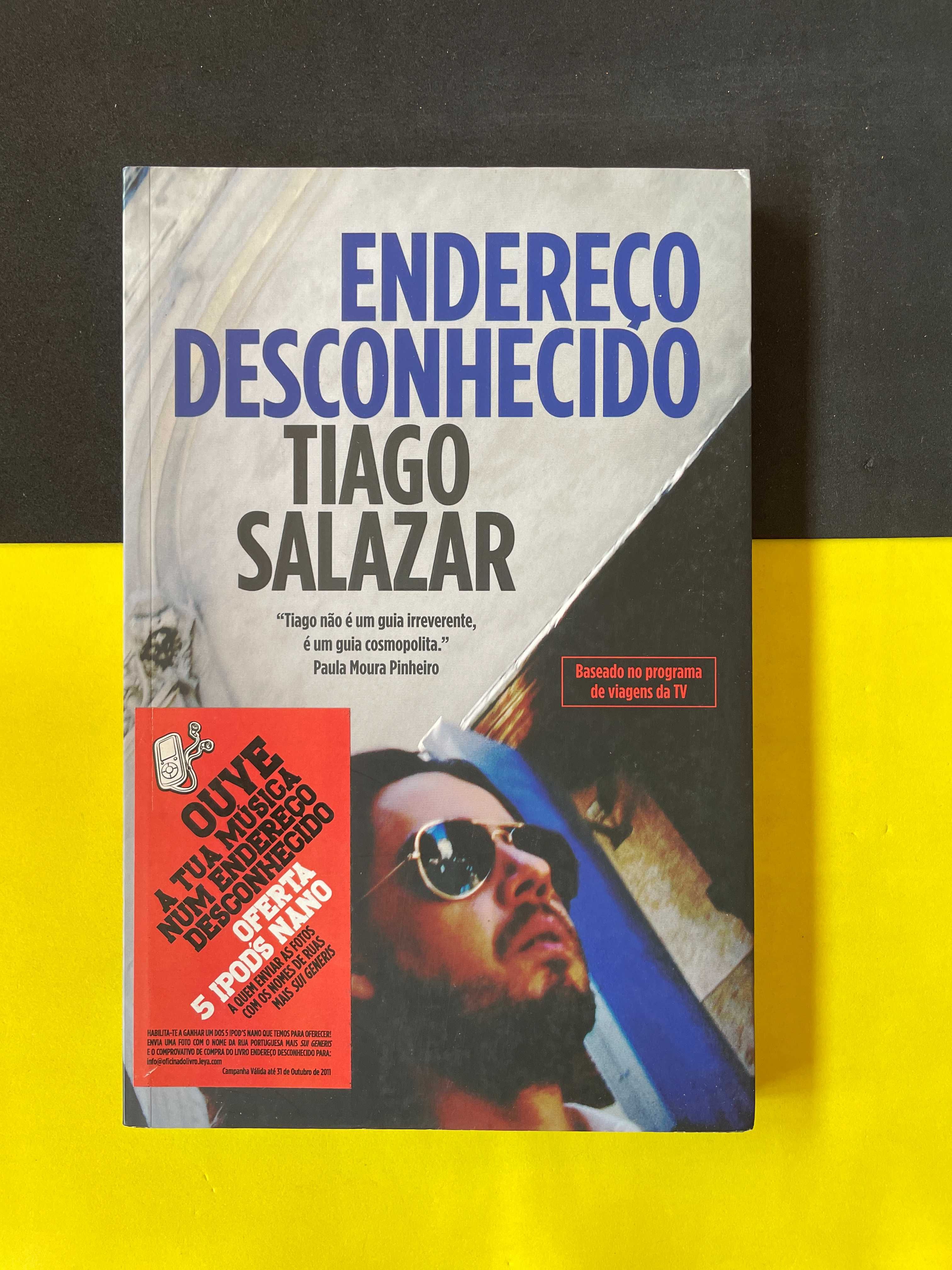 Tiago Salazar - Endereço Desconhecido