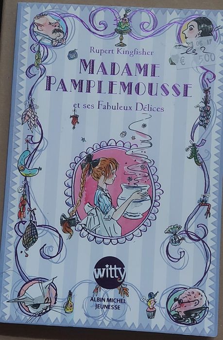 Rupert Kingfisher, Madame Pamplemousse et ses Fabuleux Delices